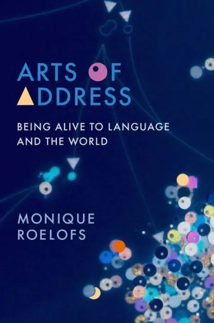 Arts of Address: Being Alive to Language and the World Free Shipping