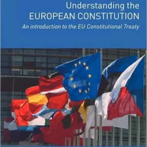 Understanding the European Constitution: An Introduction to the EU Constitutional Treaty Bulk Order