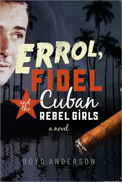 Errol, Fidel and the Cuban Rebel Girls Original