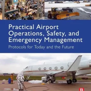 Cheap Practical Airport Operations, Safety, and Emergency Management: Protocols for Today and the Future