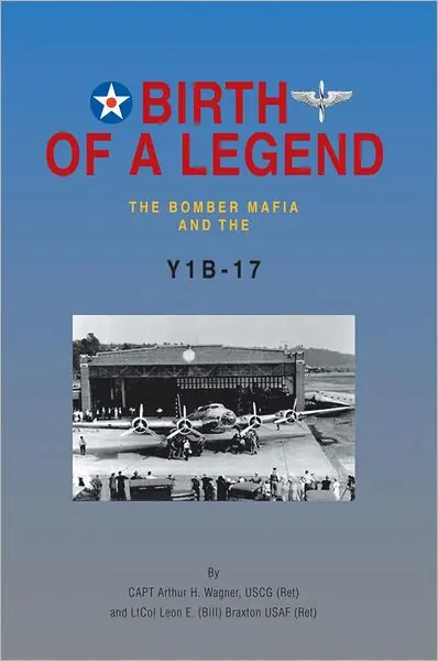 Special Discount Birth of a Legend: The Bomber Mafia and the Y1b-17