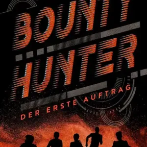 Weekend Sale Bounty Hunter - Der erste Auftrag: Ein rasanter und actionreicher Jugend-Thriller über ein Teenager-Kopfgeldjäger-Team