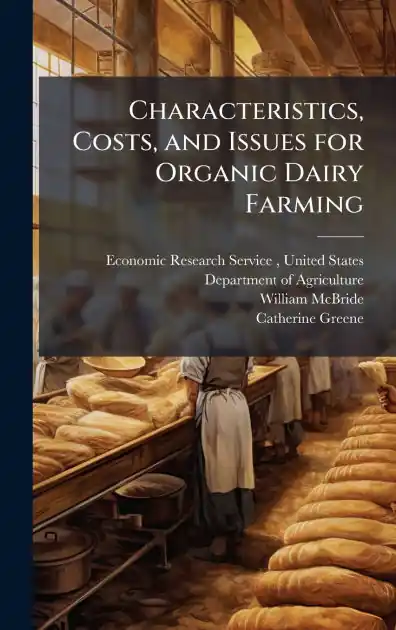 Characteristics, Costs, and Issues for Organic Dairy Farming Holiday Sale