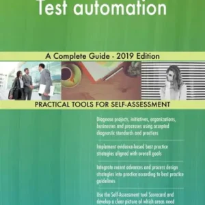 Test automation A Complete Guide - 2019 Edition Today Only