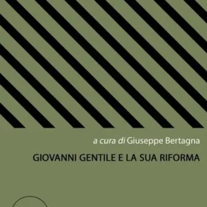 Giovanni Gentile e la sua riforma Instant Buy