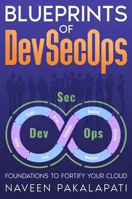 Last Chance Blueprints of DevSecOps: Foundations to Fortify Your Cloud
