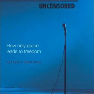 The Gospel Uncensored: How Only Grace Leads to Freedom Next Day Delivery