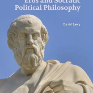 Holiday Sale Eros and Socratic Political Philosophy