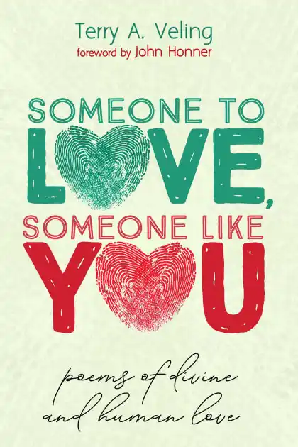 Someone to Love, Someone Like You: Poems of Divine and Human Love Luxury