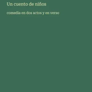 Warranty Included Un cuento de niÃ¯Â¿Â½os: comedia en dos actos y en verso