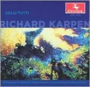 Direct From Manufacturer Richard Karpen: Solo/Tutti