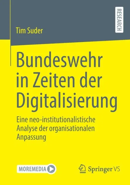 Luxury Bundeswehr in Zeiten der Digitalisierung: Eine neo-institutionalistische Analyse der organisationalen Anpassung