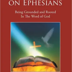 Commentary on Ephesians: Being grounded and rooted in the word of God Mega Sale