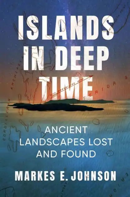 Islands in Deep Time: Ancient Landscapes Lost and Found Worldwide Shipping