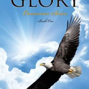 Cheap Adventures in Glory--Overcomer Series, Book One