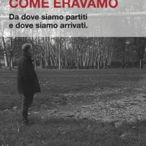 Come eravamo: Da dove siamo partiti e dove siamo arrivati Best Choice