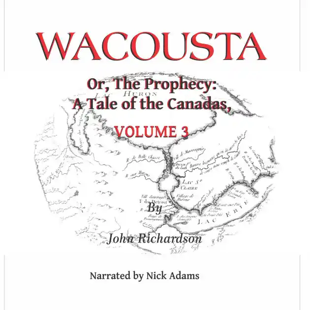 Wacousta or, the prophecy: A Tale of the Canadas Volume 3 Free Returns