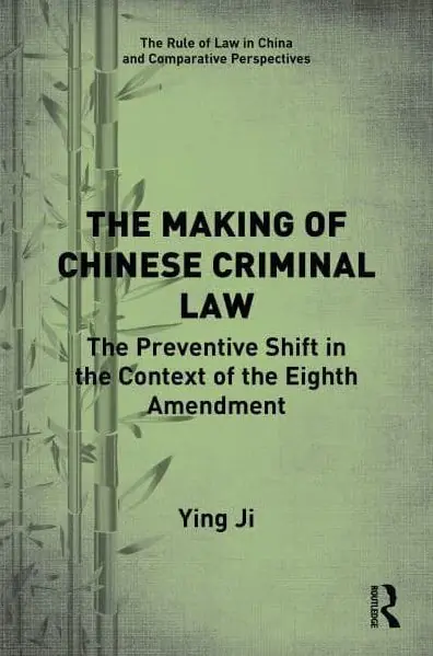 Hot Deal The Making of Chinese Criminal Law: The Preventive Shift in the Context of the Eighth Amendment