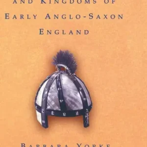 Wholesale Kings and Kingdoms of Early Anglo-Saxon England
