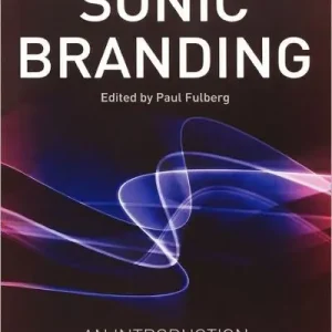 Sonic Branding: An Essential Guide to the Art and Science of Sonic Branding Cheap