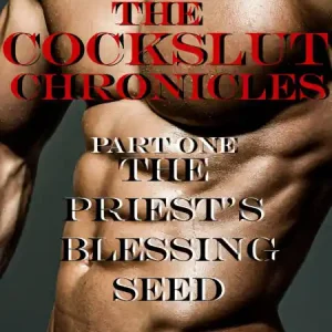 The Cockslut Chronicles: The Priest's Blessing Seed (Gay Erotica) Cheap