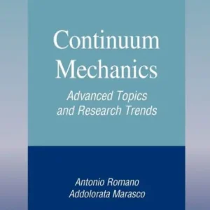 New Arrival Continuum Mechanics: Advanced Topics and Research Trends
