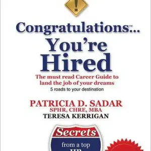 Money Back Guarantee Congratulations... You're Hired! The must read Career Guide to land the job of your dreams: College Edition