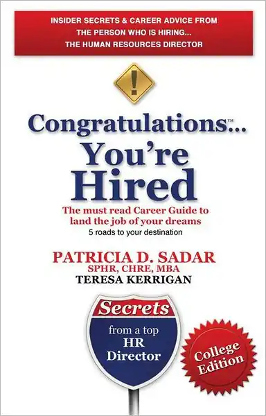 Money Back Guarantee Congratulations... You're Hired! The must read Career Guide to land the job of your dreams: College Edition