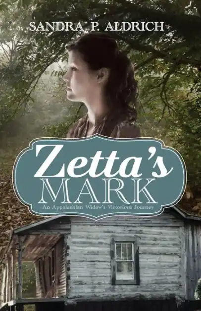 Seasonal Sale Zetta's Mark: An Appalachian Widow's Victorious Journey