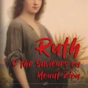 Ruth and the Saviours on Mount Zion Reduced Price