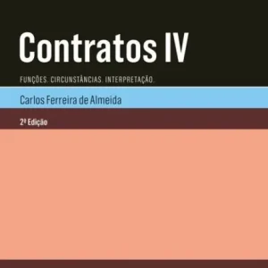 Contratos IV - Funções. Circunstâncias. Interpretação. - 2ª Edição Save Now