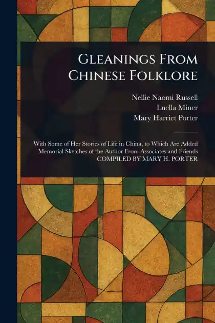 Gleanings From Chinese Folklore Must Have