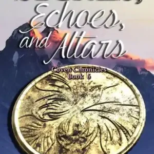 Stones, Echoes, and Altars (Coven Chronicles, #6) Exclusive Offer