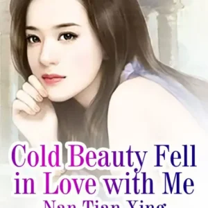 New Release Cold Beauty Fell in Love with Me: Volume 2