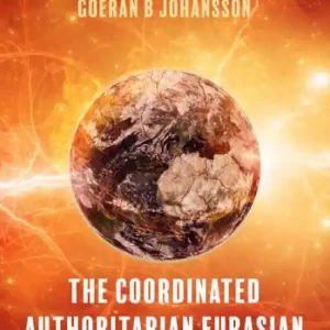 The Coordinated Authoritarian Eurasian Superpower Challenge: Quadrology Luxury