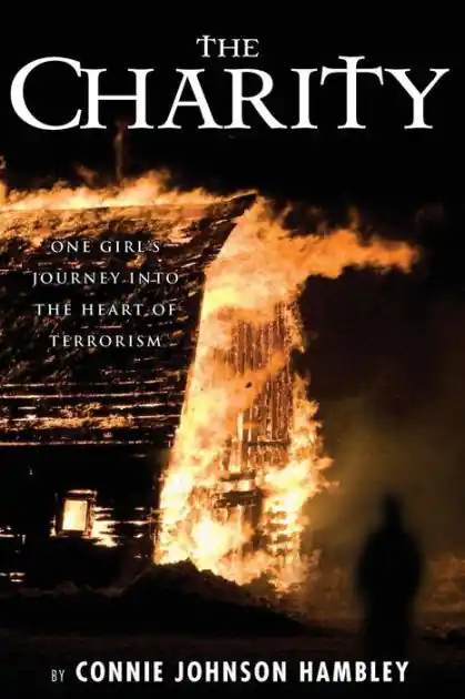 The Charity: One Girl's Journey Into the Heart of Terrorism Direct From Factory