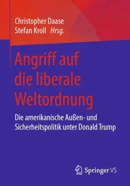 Angriff auf die liberale Weltordnung: Die amerikanische Au�en- und Sicherheitspolitik unter Donald Trump Money Back Guarantee