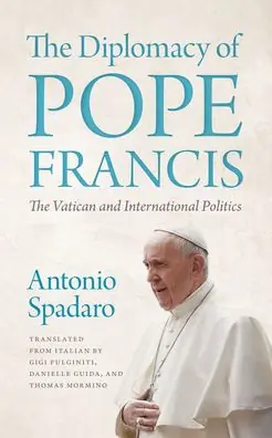 No Minimum Order The Diplomacy of Pope Francis: The Vatican and International Politics