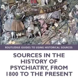 Sale Sources in the History of Psychiatry, from 1800 to the Present