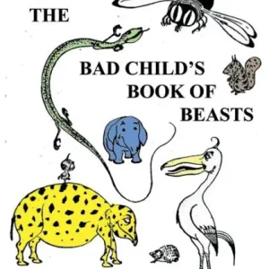 Holiday Sale The Bad Child's Book of Beast