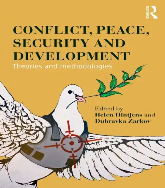 Conflict, Peace, Security and Development: Theories and Methodologies Holiday Sale