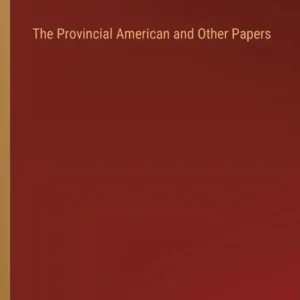 Money Back Guarantee The Provincial American and Other Papers