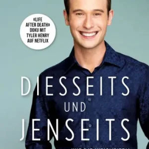 Diesseits und Jenseits: Wie die Weisheiten der Verstorbenen unser Leben transformieren While Supplies Last