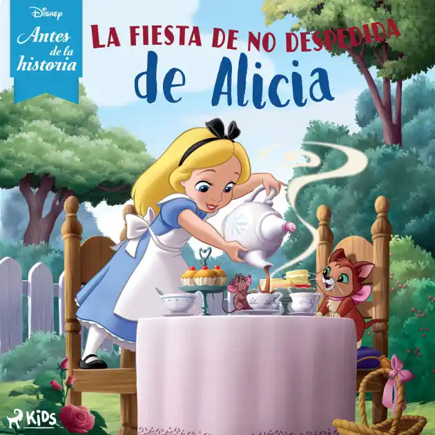Original Disney Antes de la historia: La fiesta de no despedida de Alicia