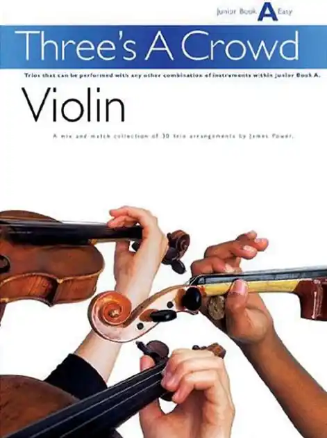 Three's a Crowd - Junior Book A (Easy): Violin Seasonal Sale