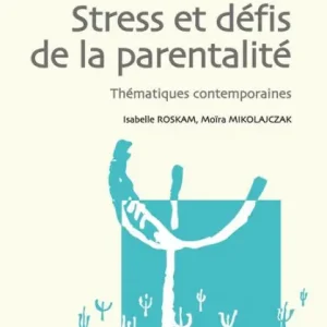 Latest Stress et défis de la parentalité