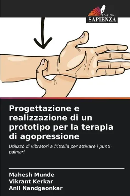 Authentic Progettazione e realizzazione di un prototipo per la terapia di agopressione