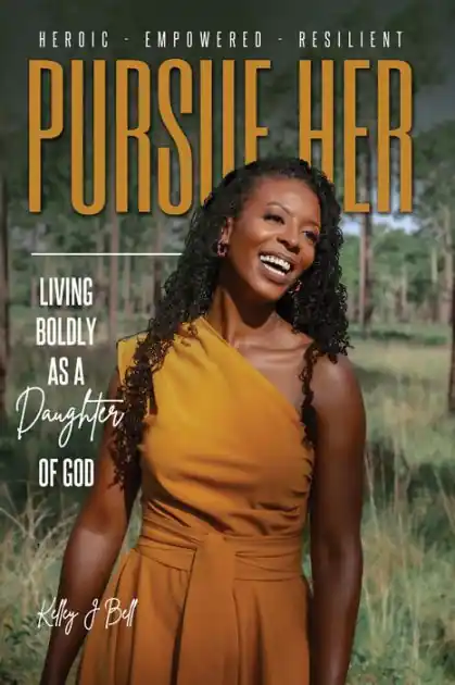 Best Choice Pursue HER: Living Boldly as a Daughter of God