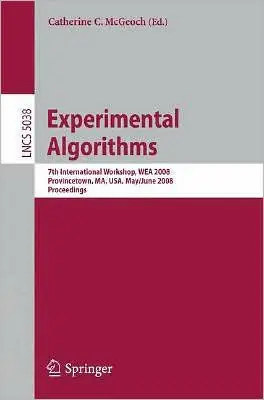 Wholesale Experimental Algorithms: 7th International Workshop, WEA 2008 Provincetown, MA, USA, May 30 - June 1, 2008 Proceedings