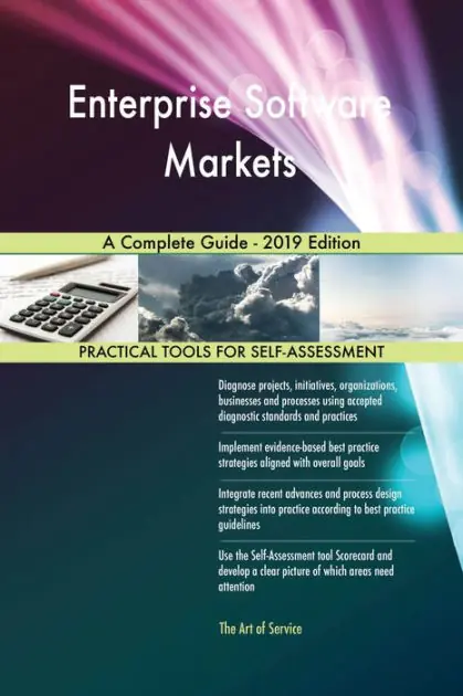 Last Chance Enterprise Software Markets A Complete Guide - 2019 Edition
